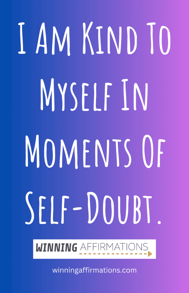 Self compassion affirmations - self doubt